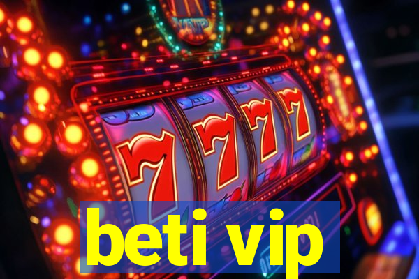 beti vip